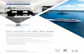 GET READY TO JET SET SAIL - cruisingpoweruk.co.uk · THE JET SET SAIL PACKAGE INCLUDES: • Complimentary parking at Stansted Airport’s Private Jet Terminal • Access to our modern