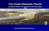 Missoula flood ppt short - Idaho State Universitygeology.isu.edu/Digital_Geology_Idaho/.../ssMissoulaFlood.wilson.pdf · y/faculty/klee/missoula.doc. References Web sites ... Microsoft
