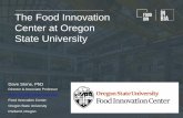 The Food Innovation Center at Oregon State Universityfoodinnovation.rutgers.edu/foodbin2017/4-Stone-OSU.pdf · We work with new entrepreneurs to mid-sized companies in product development,