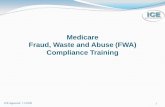 Medicare Fraud, Waste and Abuse (FWA) Compliance … Fraud Abuse Compliance...Medicare Fraud, Waste and Abuse (FWA ... Best Practices for Preventing FWA ... medical documentation,