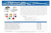 Cholestech LDX Distributed by Cholesterol Analyzer … Description Catalog # Cholestech LDX Analyzer System (1 System) CTH-10-959 Cholestech Total Cholesterol Cassette (10 cassettes)