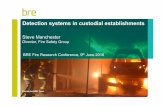 Wireless fire detection - a solution for prisons Steve ... · Approved Document B Fire Safety ... amongst the major fire detection system manufacturers which are ... Wireless fire