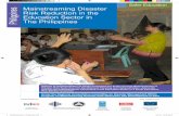 Safer Education Philippines Mainstreaming Disaster … Education Philippines Mainstreaming Disaster Risk Reduction in the Education Sector in The Philippines Under the Regional Consultative