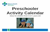 Preschooler Activity Calendar · Preschooler Activity Calendar ... family pictures to-gether. Talk about what is happening in the pictures. ... Inquire this week!