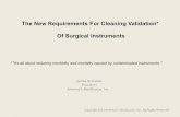 The New Requirements For Cleaning Validation* Of …aimclearflush.com/wp-content/uploads/2014/04/Cleaning...• Surgical infections are preventable by proper cleaning and decontamination