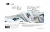 LCD TV PLASMA - LG Electronics read this manualcarefully beforeoperatingyourset. Retain it for future reference. Record model numberand serial numberoftheset. Seethe label attached