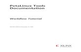 PetaLinux Tools Documentation - Xilinx - All … to the PetaLinux Tools Documentation: Reference Guide (UG1144) [Ref 1] for more details on installation and licensing. In general,