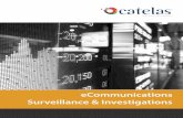 eCommunications Surveillance & Investigations - Catelascatelas.com/.../07/...Surveillance-Investigations.pdf · The Catelas eComms Surveillance & Investigations suite helps companies