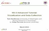 NS-3 Advanced Tutorial: Visualization and Data … NS-3 Advanced Tutorial: Visualization and Data Collection Tom Henderson (University of Washington and Boeing Research & Technology)