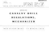 CAVALRY DRILL REGULATIONS, MECHANIZED 2-7...WAR DEPARTMENT, WASHINGTON 25, D. C., 15 MARCH 1944. FM 2-7, Cavalry Field Manual, Cavalry Drill Regula-tions, Mechanized, is published