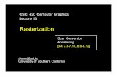 Rasterization - University of Southern Californiarun.usc.edu/cs420-s14/lec13-rasterization/13-rasterization.pdfRasterization Scan Conversion Antialiasing [Ch 7.8-7.11, 8.9-8.12] 2