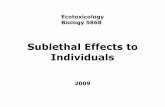 Sublethal Effects to Individuals - University of Minnesota ... · Sublethal Effects to Individuals Ecotoxicology ... - heat stress proteins - metallothioneins ... Reproduction Effect: