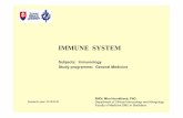 BASIC IMMUNOLOGY - WEB - Slovenská zdravotnícka … syste… ·  · 2015-10-05Subjects: Immunology Study programme: General Medicine Academic year: ... differentiate into plasma