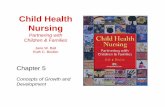 Child Health Nursing - Salem State Universityw3.salemstate.edu/~dhills/docs/GrowthandDevelopment/Growth and... · Child Health Nursing Partnering with Children & Families Chapter