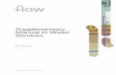 Supplementary Manual to Water Services - Flow …flowsystems.com.au/governance/Land_Housing/Flow_Systems...Supplementary Manual to Water Services FS-WAT-AUS-PRD-MN-1256 VERSION CONTROL