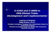 C-CASA and C-SSRS in CNS clinical trialsiom.nationalacademies.org/~/media/Files/Activity Files/Research...C-CASA and C-SSRS in CNS Clinical Trials: Development and Implementation Institute