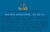 NAUTICA NAVIGATION, S.A. DE C.V. · QUALITY AND EXCELLENCE IN SHIPPING SERVICES NAUTICA NAVIGATION, S.A. DE C.V. Nuestra empresa se estableció en 1996 bajo el nombre de LAVG
