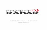 USER MANUAL & GUIDE - Radar Gun | Speed Radar …pocketradar.com/Pocket-Radar-Manual.pdfinternal fans and not the external moving objects. Electrical Cell phones, wireless devices,
