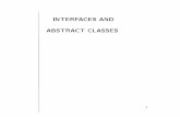 INTERFACES AND ABSTRACT CLASSEShojjat/148s07/lectures/week6/08interfaces.pdfINTERFACES AND ABSTRACT CLASSES 1. ... Recall our interface Queue for the Queue ADT, ... Iterators are such