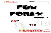 book 1 CAT - ESOL UKesoluk.co.uk/beginners/alphabet/phonics_book1.pdf · confidence in reading and solidify phonics rules for ... Fun Fonix Book 2: consonant diagraphs: ck, ng, sh,