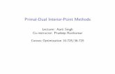 Primal-Dual Interior-Point Methods - Carnegie Mellon …aarti/Class/10725_Fall17/Lecture_Slides/...Like the barrier method, primal-dual interior-point methods aim to compute (approximately)