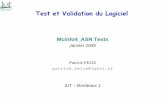 Test et Validation du Logiciel - Unité de formation …dept-info.labri.fr/~felix/Annee2008-09/S4/McInfo4_ASR... ·  · 2009-02-103 pour Ariane V, la valeur du flottant dépassait