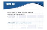 Calibration of areal surface texture measuring instruments · Calibration of areal surface texture measuring instruments Richard Leach DMAC, ... texture measurement ... •EDM and