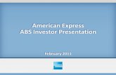 American Express ABS Investor Presentationir.americanexpress.com/.../102700/February_2011_FI_Presentation.pdf · AXP Franchise • American Express is a global service company that