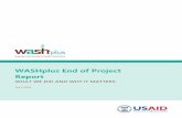 WASHplus End of Project Report - FHI 360 End of Project Report | i ABOUT WASHPLUS The WASHplus project supports healthy households and communities by creating and delivering interventions