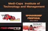 Medi-Caps Institute of Technology and Management Institute of Technology and Management Baptized in an endearing spirit, Medi-Caps Institute of Technology and Management took its first