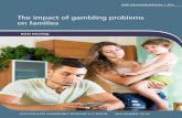 The impact of gambling problems on families · The impact of gambling problems on families has received ... Although most available information is based on intimate ... lies and deception;