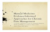 Manual Medicine: Evidence-Informed Approaches …cim.umaryland.edu/.../CIM/Documents/Conference2013/Manual-Medicine.pdfManual Medicine: Evidence-Informed Approaches for Chronic Pain