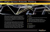 High Speed Robotic Picking - Material Handling Systems ... · Human pick and place applications require repeti- ... end of arm tool, ... High Speed Robotic Picking