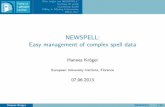 NEWSPELL: Easy management of complex spell data · NEWSPELL: Easy management of complex spell data ... I Di erent states at the same time might indicate a new type of spell ... I