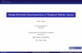 Hodge-Helmholtz Decompositions of Weighted Sobolev …€¦ ·  · 2014-10-02Hodge-Helmholtz Decompositions of Weighted Sobolev Spaces Dirk Pauly Universit at Duisburg-Essen Campus