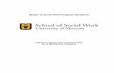 Master of Social Work Program Handbookssw.missouri.edu/docs/msw/handbook2012.pdfMaster of Social Work Program Handbook . Fall 2011 ... OTHER MSW PROGRAM REQUIREMENTS ... Poverty Simulation