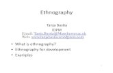 What is ethnography? Ethnography for development Examples · • What is ethnography? • Ethnography for development • Examples 1 ... • Moves into East Harlem in 1985 as newlywed