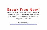 Break Free Now - Achieve Goal Setting Success · achieve your inherent unlimited potential for wealth, success & ... The truth is that we are all inherently ... was developed by Lester