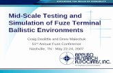Mid-Scale Testing and Simulation of Fuze Terminal ... · Simulation of Fuze Terminal Ballistic Environments ... (2X) Accelerometer Housing (2X) ... passband = 1000 rp = 0.1 stopband