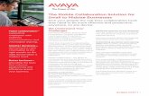 The Avaya Mobile Collaboration Solution for Small and ... · avaya.com | 3 Why Avaya To realize the Power of We, you need real-time collaboration tools that are comprehensive and