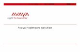 Avaya Healthcare Solution - Bravonet Kft. · Avaya Healthcare Solution. A Brief History of Avaya Evolution 2004 Tenovisaquisition 2009 Nortelaquisition ... Avaya Aura ® Experience