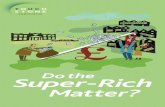 Do the Super-Rich · Section 3 – Why have the rich been getting richer? 10 Section 4 – Are the super-rich good for Britain? 14 Section 5 ... bonuses become clear.