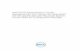 Dell SCCM Administrator’s Guide Managing Dell Thin … SCCM... · Dell SCCM Administrator’s Guide Managing Dell Thin Clients ... 7 Troubleshooting Tools and Related ... Dell SCCM