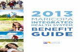 MARICOPA - MIHS Maricopa... · Maricopa Integrated Health System (MIHS) benefits add value beyond your paycheck. As an employee of MIHS, ... There is no charge to download the software.