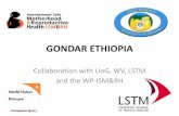GONDAR ETHIOPIA - Share Net Internationalshare-netinternational.org/wp-content/uploads/2016/12/15-ISMRH... · Questionnaire / Interviews / FGD Objectives: A.Identify the facilitators