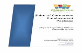 Shire of Carnarvon · An opportunity has arisen for a full time Airport Reporting Officer for the Shire of Carnarvon ... and reporting in log book of any ... as a condition of ...