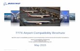 777X Airport Compatibility Brochure - Boeing: The …€¢ No requirement to down-size adjacent gate • At many gates increased length of the 777X can be accommodated by moving aircraft