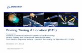 Boeing Timing & Location (BTL) Location Acuracy...Copyright © 2011 Boeing. All rights reserved. Boeing Timing & Location (BTL) A new technology that can improve E911 location performance