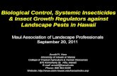 Biological Control, Systemic Insecticides & Insect … Hawaii's government has been practicing classical biological control by purposely introducing and liberating natural enemies,