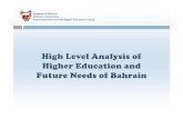 Kingdom of Bahrain Ministry of Education Secretariat ...moedu.gov.bh/hec/UploadFiles/Reports/Future Needs-HE.pdf · Kingdom of Bahrain Ministry of Education Secretariat General ...